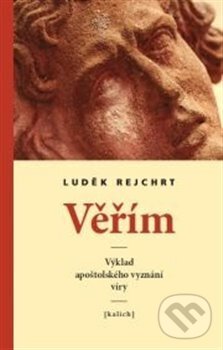 Levně Věřím (Výklad apoštolského vyznání víry) - Luděk Rejchrt - kniha z kategorie Teológia