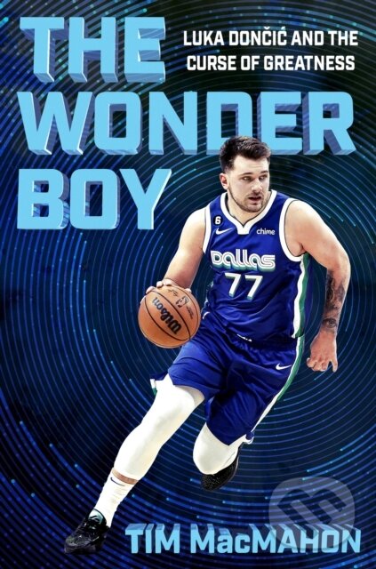 Levně The Wonder Boy (Luka Doncic and the Curse of Greatness) - kniha z kategorie Životopisy