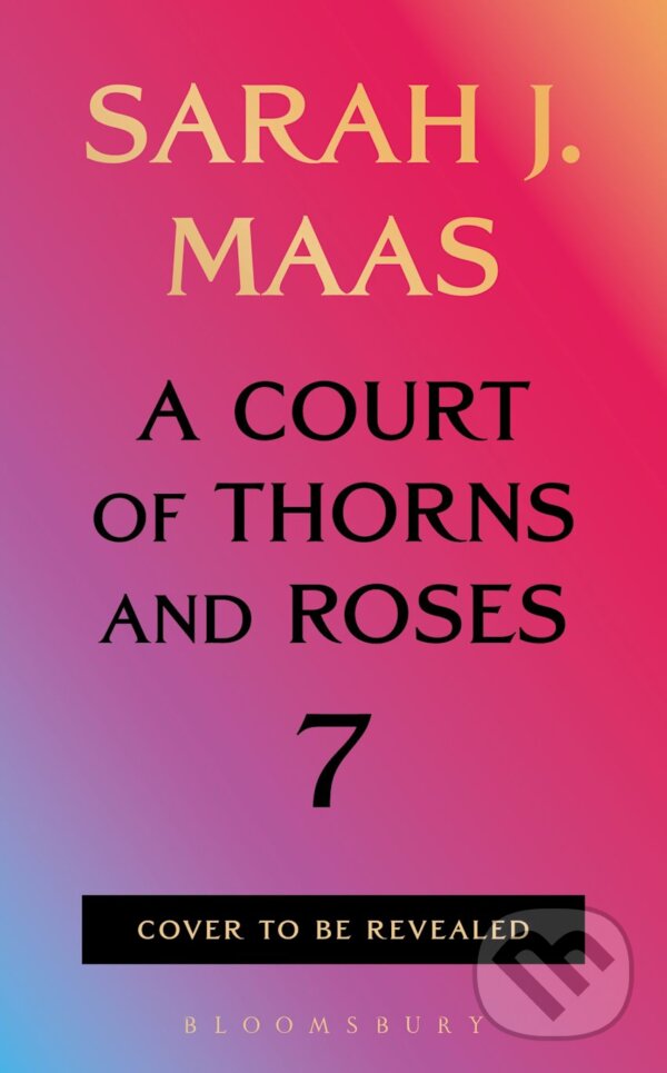Levně A Court of Thorns and Roses 7 - Sarah J. Maas - kniha z kategorie Fantasy