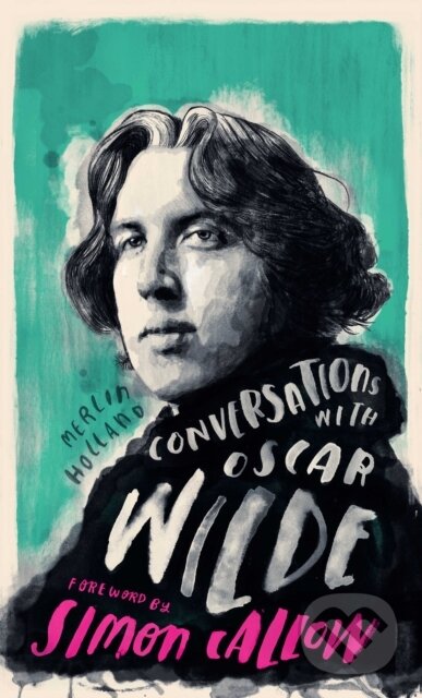 Levně Conversations with Wilde (A Fictional Dialogue Based on Biographical Facts) - kniha z kategorie Životopisy, reportáže a myšlienky