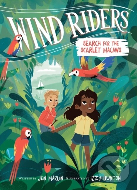 Kniha: Wind Riders #2: Search for the Scarlet Macaws (Jen Marlin). HarperCollins, 2022