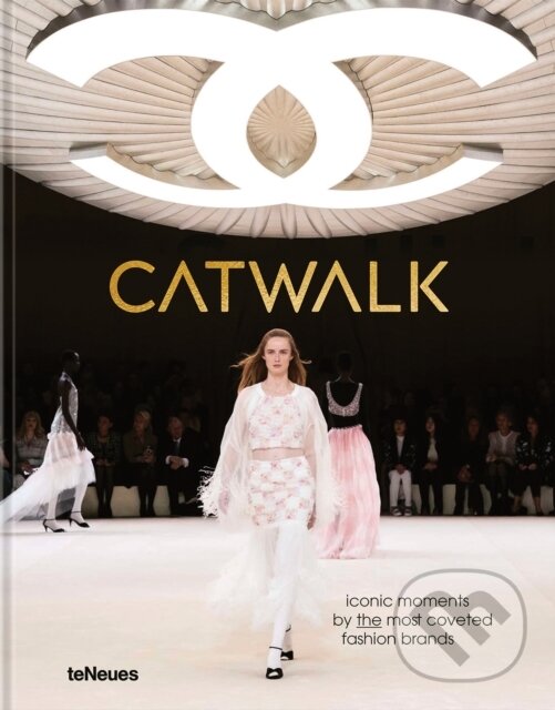 Levně Catwalk (Iconic Moments by the Most Coveted Fashion Brands)