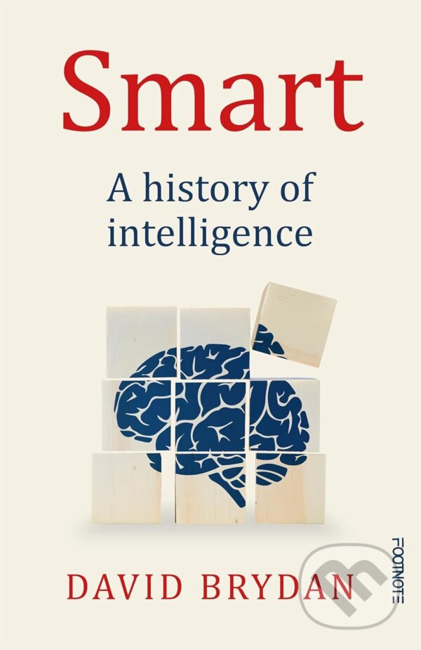 Levně Smart (A history of intelligence) - Dr David Brydan - kniha z kategorie Odborné a náučné