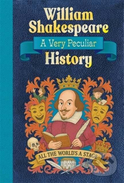 Levně William Shakespeare: A Very Peculiar History - Jacqueline Morley - kniha z kategorie Pre deti a mládež