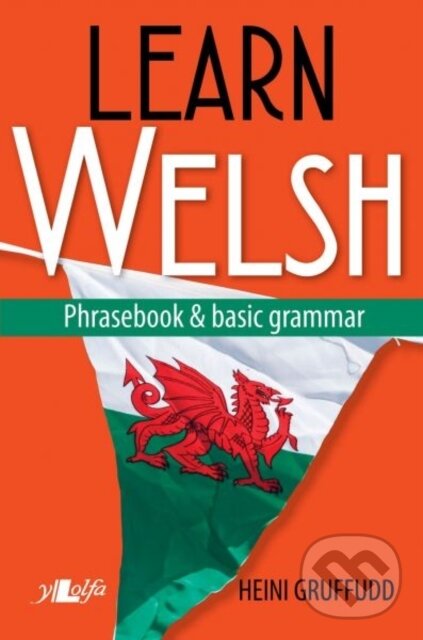 Levně Learn Welsh - Phrasebook and Basic Grammar - -