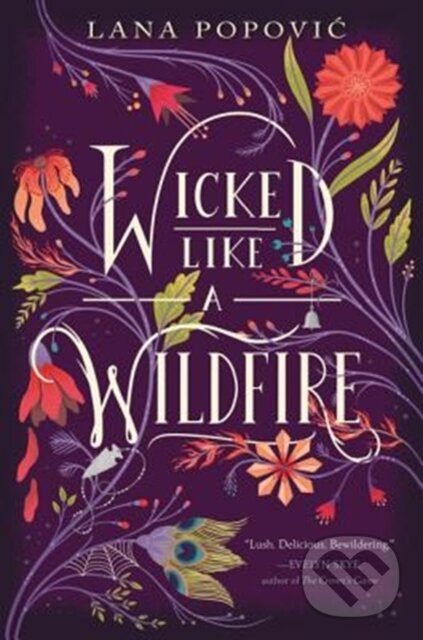 Kniha: Wicked Like a Wildfire (Lana Popovic). Katherine Tegen Books, 2018