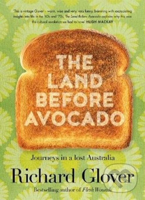 Levně The Land Before Avocado - Richard Glover - kniha z kategorie Eseje, úvahy a glosy
