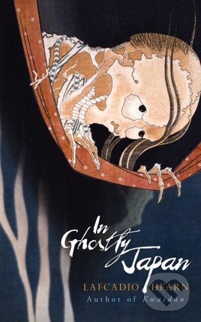 Kniha: In Ghostly Japan (Lafcadio Hearn). Dover Publications, 2019