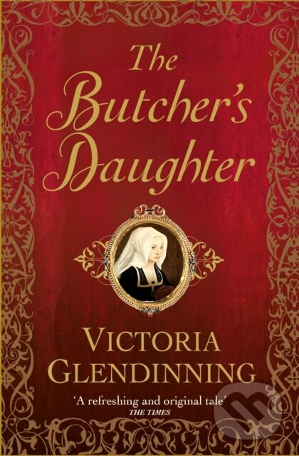 The Butcher's Daughter - Victoria Glendinning