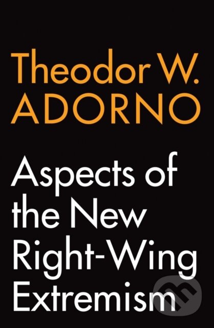 Levně Aspects of the New Right-Wing Extremism - Theodor W. Adorno - kniha z kategorie Politológia a politika