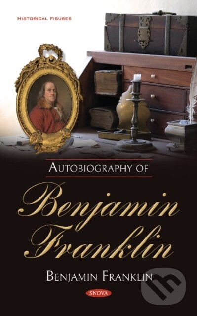 Levně Autobiography of Benjamin Franklin - Benjamin Franklin - kniha z kategorie Životopisy, reportáže a myšlienky