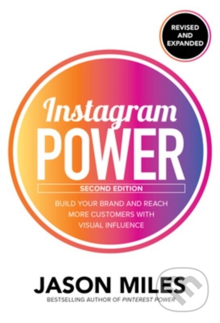 Levně Instagram Power, Second Edition: Build Your Brand and Reach More Customers with Visual Influence - kniha z kategorie Biznis a manažment