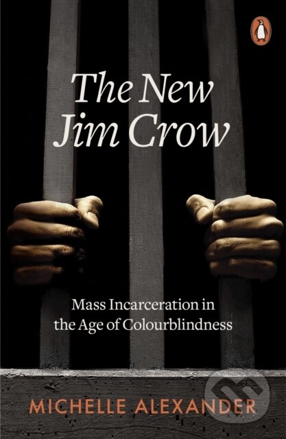 Levně The New Jim Crow (Mass Incarceration in the Age of Colourblindness) - kniha z kategorie Politológia a politika