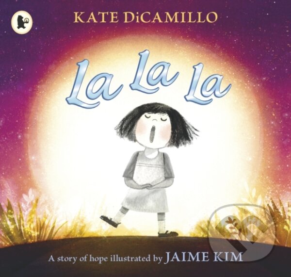Levně La La La: A Story of Hope - Kate Dicamillo - kniha z kategorie Beletria