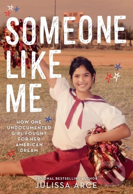 Levně Someone Like Me (How One Undocumented Girl Fought for Her American Dream) - kniha z kategorie Naučné knihy