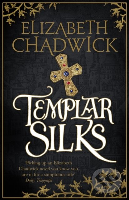 Kniha: Templar Silks (Elizabeth Chadwick). Little, Brown, 2018