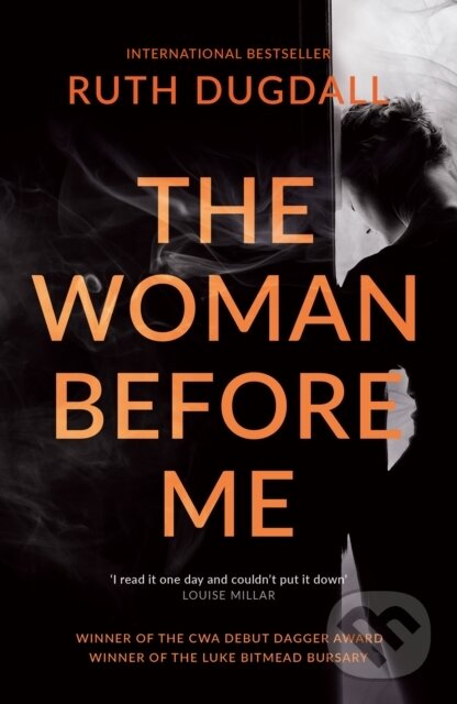 Kniha: The Woman Before Me (Ruth Dugdall). Legend Press Ltd, 2018