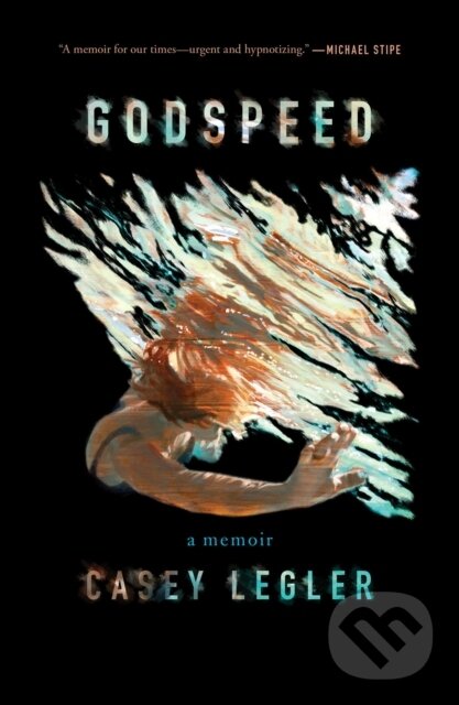 Levně Godspeed (A Memoir) - Casey Legler - kniha z kategorie Životopisy