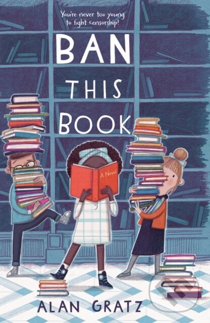 Kniha: Ban This Book (Alan Gratz). Starscape, 2018