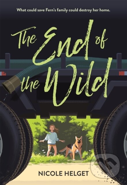 Kniha: The End of the Wild (Nicole Helget). Little, Brown Young Readers, 2018
