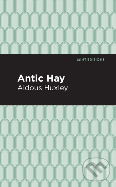 Kniha: Antic Hay (Aldous Huxley). , 2020