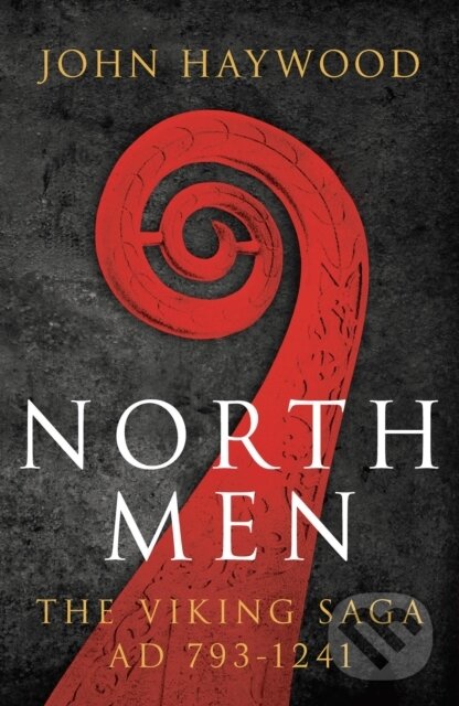 Levně Northmen (The Viking Saga 793-1241) - Haywood John - kniha z kategorie História