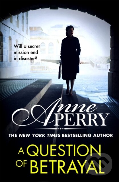 Levně A Question of Betrayal (Elena Standish Book 2) - Anne Perry - kniha z kategorie Beletria