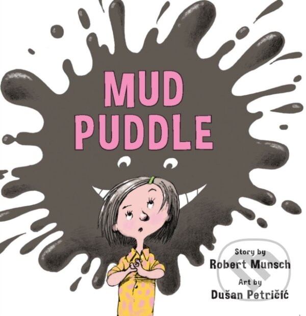 Levně Mud Puddle (Annikin Miniature Edition) - Robert Munsch - kniha z kategorie Pre deti a mládež