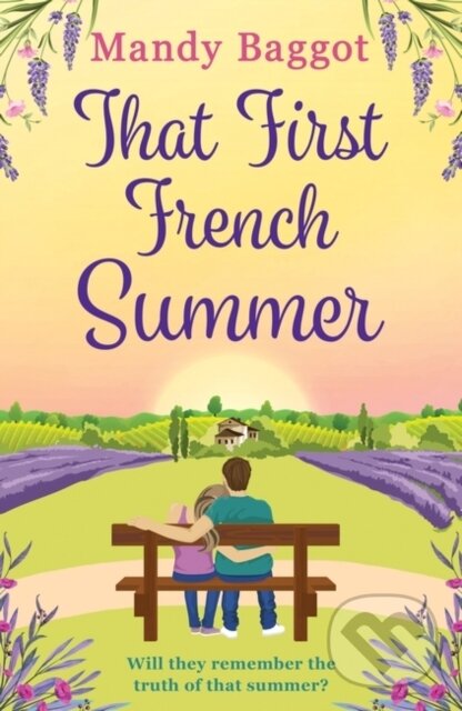 Levně That First French Summer (An absolutely gorgeous love story for 2024 that will have you hooked until the end) - kniha z kategorie Romantika