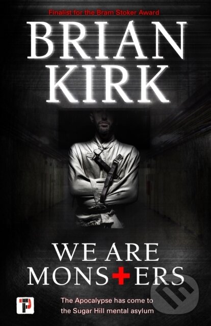 Kniha: We Are Monsters (Brian Kirk). , 2020