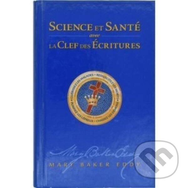 Kniha: SCIENCE ET SANTE AVEC LA CLEF DES (Mary Baker Eddy). , 2020