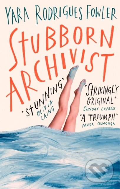 Levně Stubborn Archivist (Shortlisted for the Sunday Times Young Writer of the Year Award) - kniha z kategorie Beletria