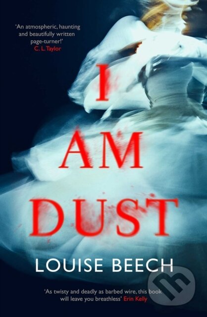 Levně I Am Dust - Louise Beech - kniha z kategorie Beletria