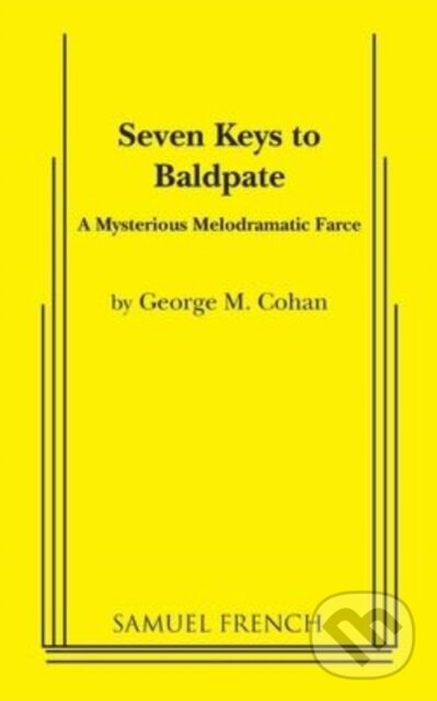 Kniha: Seven Keys to Baldpate (George M Cohan). Samuel French, 2019