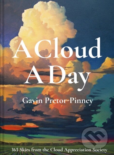 Levně A Cloud A Day - Gavin Pretor-Pinney - kniha z kategorie Chov zvierat