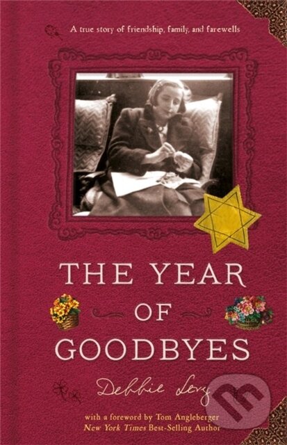 Levně The Year of Goodbyes (A true story of friendship, family and farewells) - kniha z kategorie Pre deti a mládež