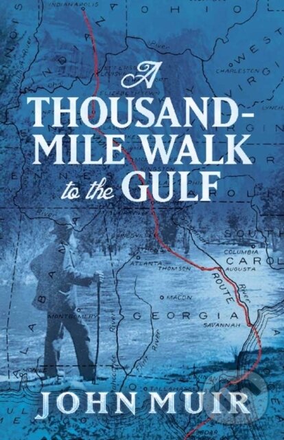 Levně A Thousand-Mile Walk to the Gulf - John Muir - kniha z kategorie Zdravie a životný štýl