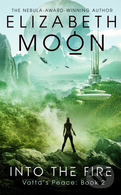 Levně Into the Fire (Vatta's Peace: Book 2) - Elizabeth Moon - kniha z kategorie Sci-fi