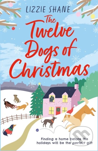 Levně The Twelve Dogs of Christmas (The ultimate holiday romance to warm your heart!) - kniha z kategorie Romantika