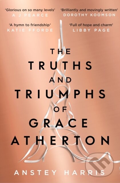 Levně The Truths and Triumphs of Grace Atherton (A Richard and Judy Book Club pick for summer 2019) - kniha z kategorie Beletria