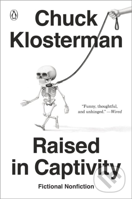 Levně Raised In Captivity - Chuck Klosterman - kniha z kategorie Spoločenská beletria