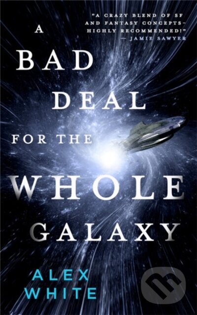 Levně A Bad Deal for the Whole Galaxy - Alex White - kniha z kategorie Beletria