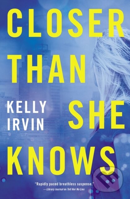 Levně Closer Than She Knows - Kelly Irvin - kniha z kategorie Beletria