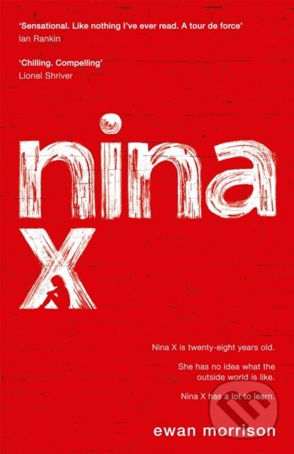 Levně Nina X (Winner of the 2019 Saltire Society Award for Fiction) - kniha z kategorie Spoločenská beletria