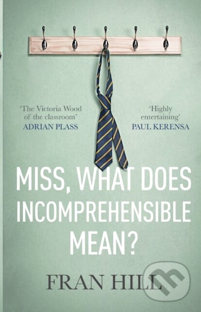 Levně Miss, What Does Incomprehensible Mean? - Fran Hill - kniha z kategorie Humanitné a spoločenské vedy