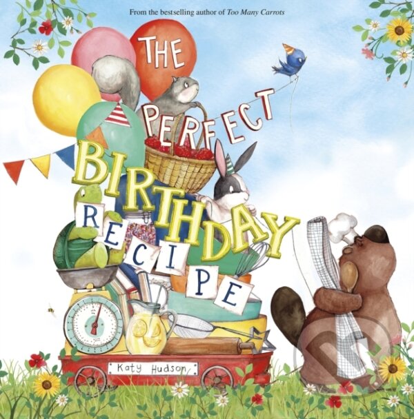 Kniha: The Perfect Birthday Recipe (Katy Hudson). , 2020