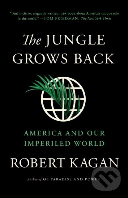 Levně The Jungle Grows Back - Robert Kagan - kniha z kategorie História