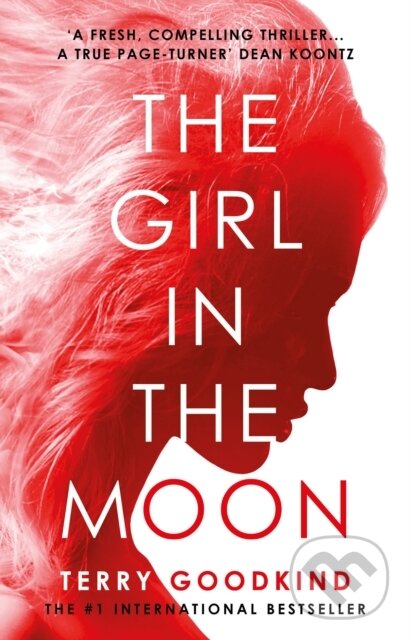 Levně The Girl in the Moon - Terry Goodkind - kniha z kategorie Thrillery