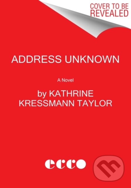 Levně Address Unknown (A Novel) - Kathrine Kressmann Taylor - kniha z kategorie Spoločenská beletria