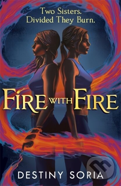 Levně Fire with Fire (The epic contemporary fantasy of dragons and sisterhood) - kniha z kategorie Beletria